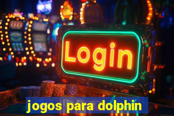 jogos para dolphin